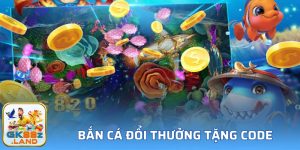 Bắn Cá Đổi Thưởng Tặng Code - Thăng Hoa Kiếm Tiền Cảm Xúc