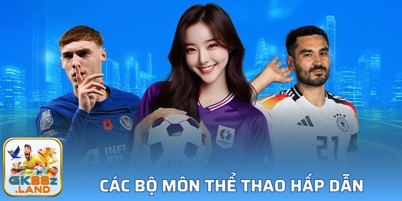 Các bộ môn thể thao hấp dẫn 