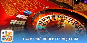 Cách Chơi Roulette Hiệu Quả - Bí Quyết Chiến Thắng Năm 2025