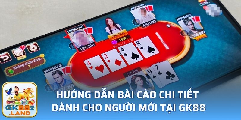 Hướng dẫn bài cào chi tiết dành cho người mới tại GK88