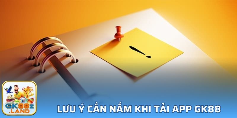 Lưu ý cần nắm khi thực hiện download app nhà cái