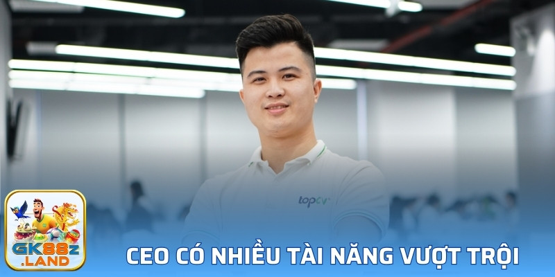 Nhà lãnh đạo có nhiều tài năng vượt trội