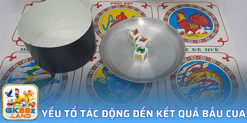 Tìm hiểu các yếu tố ảnh hưởng đến kết quả game Bầu Cua Tôm Cá